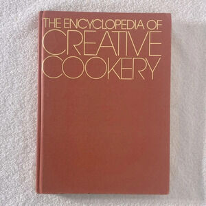 The Encyclopedia Of Creative  Cookery Hard Cover Cookbook
